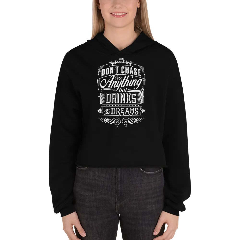 DRINKS & DREAMS CROP HOODIE