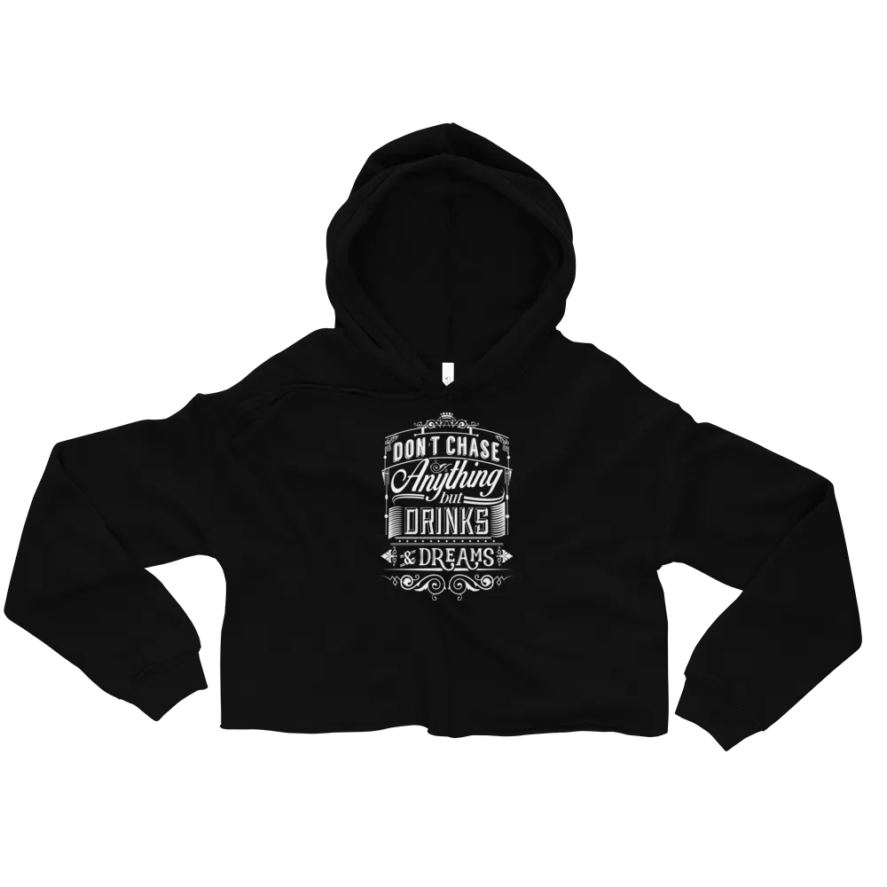 DRINKS & DREAMS CROP HOODIE